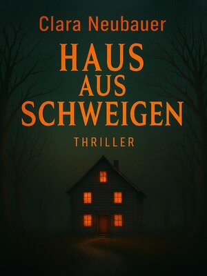 cover image of Haus aus Schweigen--Thriller